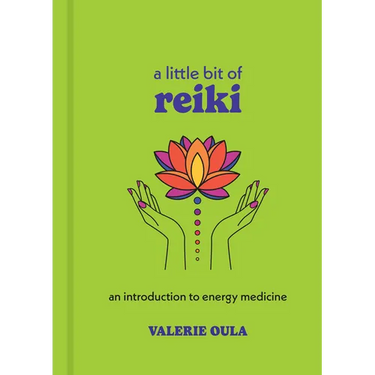 A Little Bit of Reiki: An Introduction to Energy Medicine