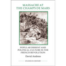 Massacre at the Champ de Mars: Popular Dissent and Political Culture in the French Revolution