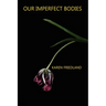 Our Imperfect Bodies