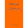 Happiness: the scientific path to achieving well-being