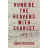 Hung Be the Heavens with Scarlet
