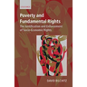 Poverty and Fundamental Rights: The Justification and Enforcement of Socio-Economic Rights