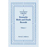 A Genealogical Collection of Kentucky Birth and Death Records, Volume 1