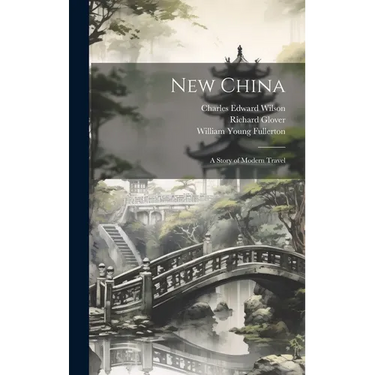 New China: A Story of Modern Travel