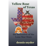 Yellow Rose of Texas: The Secession of the Lone Star State