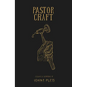 Pastor Craft: Essays & Sermons
