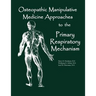 Osteopathic Manipulative Med Approaches to the Primary Respiratory Mechanism