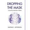 Dropping the Mask: Connecting Leadership to Identity