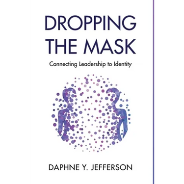 Dropping the Mask: Connecting Leadership to Identity