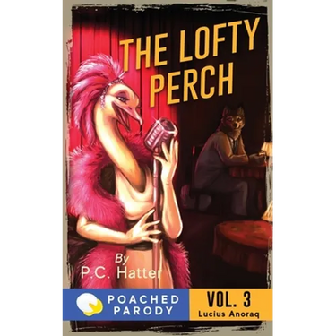 The Lofty Perch: Poached Parody