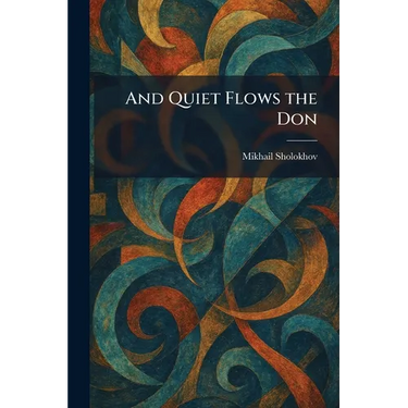 And Quiet Flows the Don