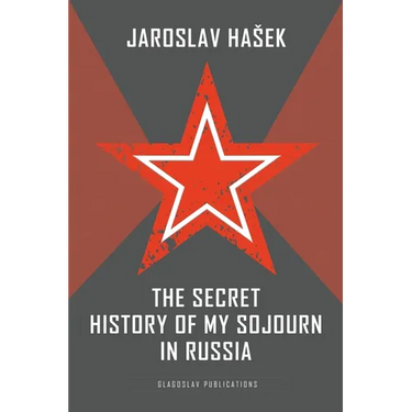 The Secret History of my Sojourn in Russia