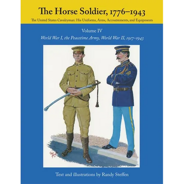 The Horse Soldier, 1917-1943: World War I, the Peacetime Army, World War II,