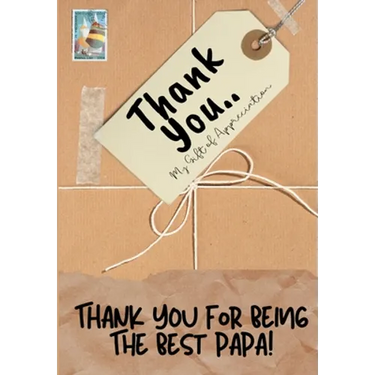 Thank You For Being The Best Papa!: My Gift Of Appreciation: Full Color Gift Book Prompted Questions 6.61 x 9.61 inch