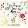 A Perfectly Messed-Up Story