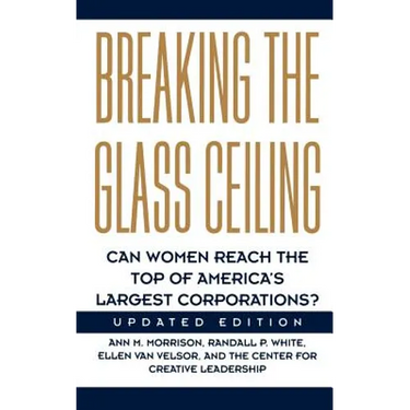 Breaking the Glass Ceiling: Can Women Reach the Top of America's Largest Corporations? Updated Edition