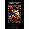 Catholic Tales and Christian Songs, the Greatest Drama Ever Staged and Strong Meat