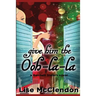 Give Him the Ooh-la-la