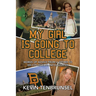 My Girl Is Going to College: Words of Advice from a Father to His College-Bound Daughter