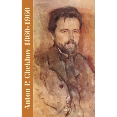 Anton P. Chekhov: 1860-1960