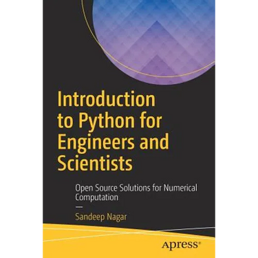 Introduction to Python for Engineers and Scientists: Open Source Solutions for Numerical Computation