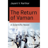 The Return of Vaman - A Scientific Novel