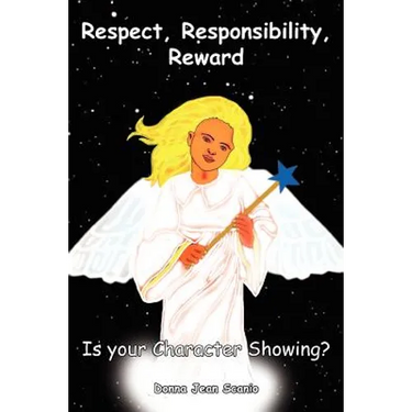 Respect, Responsibility, Reward: Is your Character Showing?