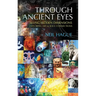Through Ancient Eyes: Seeing Hidden Dimensions - Exploring Art & Soul Connections