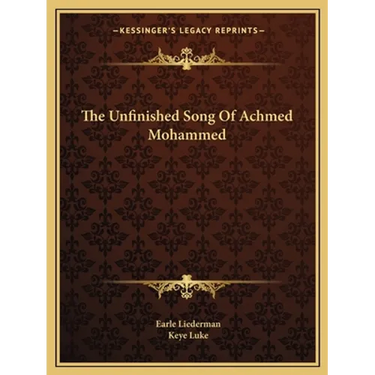 The Unfinished Song Of Achmed Mohammed
