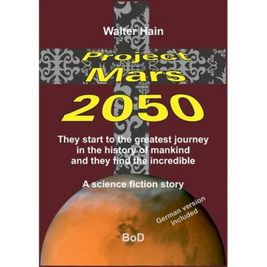 Project Mars 2050: The start to the greatest journey ...
