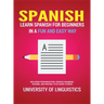 Spanish: Learn Spanish for Beginners in a Fun and Easy Way Including Pronunciation, Spanish Grammar, Reading, and Writing, Plus Short Stories