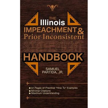 The Illinois Impeachment & Prior Inconsistent Statement Handbook