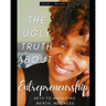 The Ugly Truth About Entrepreneurship: Keys To Managing Mental Wellness