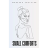 Small Comforts