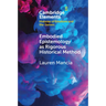 Embodied Epistemology as Rigorous Historical Method