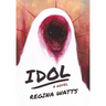 Idol: A Horror Novel
