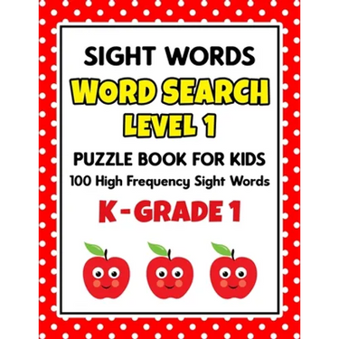 SIGHT WORDS Word Search Puzzle Book For Kids - LEVEL 1: 100 High Frequency Sight Words Reading Practice Workbook Kindergarten - 1st Grade, Ages 5 - 7