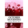 October Mourning: A Novel of the 1918 Spanish Flu Pandemic