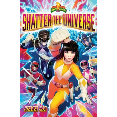 Shatter the Universe (Mighty Morphin Power Rangers Book 2)