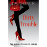 Dirty Trouble