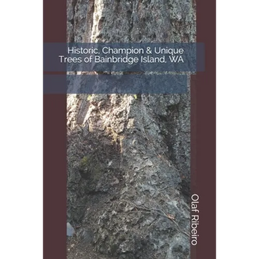 Historic, Champion & Unique Trees of Bainbridge Island, WA