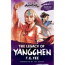 Avatar: The Last Airbender: The Legacy of Yangchen (Chronicles of the Avatar Book 4)