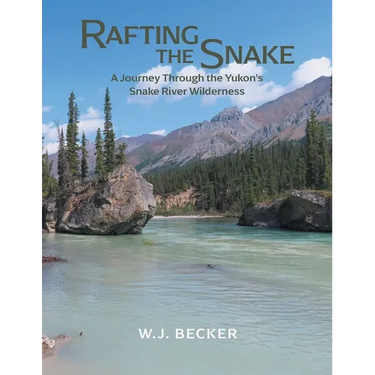 Rafting the Snake: A Journey Through the Yukon's Snake River Wilderness