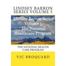 Lindsey Barron Series Volume 5 the National Health Care Program