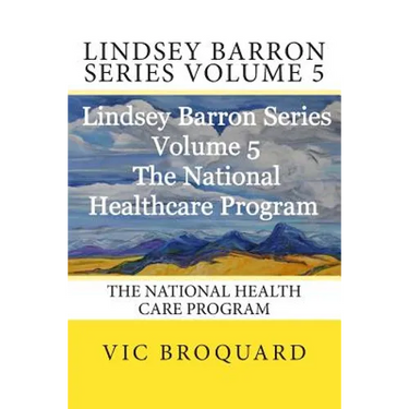 Lindsey Barron Series Volume 5 the National Health Care Program
