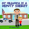 My Grandpa is a Deputy Sheriff