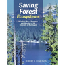 Saving Forest Ecosystems: A Century Plus of Research and Education at the University of Washington