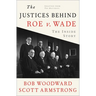 The Justices Behind Roe V. Wade: The Inside Story, Adapted from the Brethren