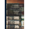 History and Genealogy of the Espy Family in America