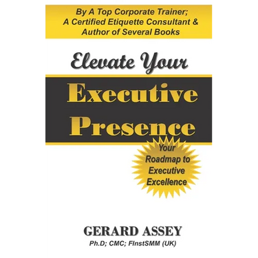 Elevate Your Executive Presence: Your Roadmap to Executive Excellence: #Executive Presence #Leadership Excellence #Leadership Development #Professiona